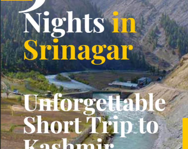 Unforgettable 3-Night, 4-Day Short Trip to Kashmir – A Heavenly Experience